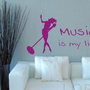Wall Decal Quotes - Music Is My Lif..