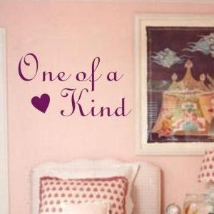 Wall Decal Quotes - One of a Kind W..