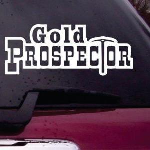 Gold Prospector Decal Sticker Vinyl Decal Sticker..