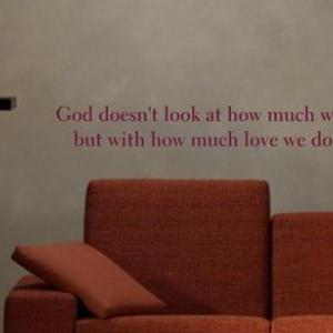 Wall Decal Quotes - God doesnt look..