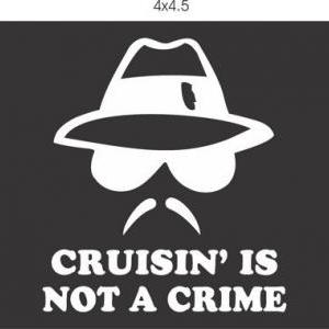 Cruising Is Not A Crime decal stick..