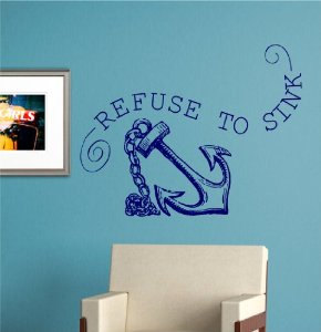 Refuse To Sink Quote Wall Decal Sticker Family Art Graphic Home Decor Mural Decal Sticker Famous Quotes