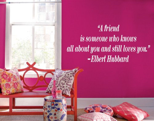 Wall Decal Quotes - A friend is someone who knows all about you and still loves you Elbert Hubbard Quote Wall Decal Sticker Teen Love Girl Room Decor