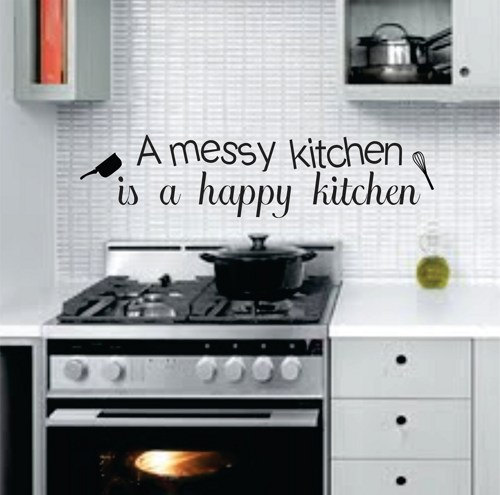 Wall Decal Quotes - A Messy Kitchen Is A Happy Kitchen Wall Decal Sticker Decor Home